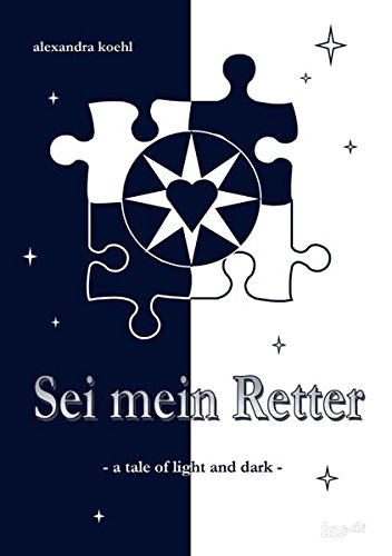 Sei mein Retter: a tale of light and dark von tao.de