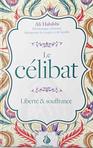 le célibat: Entre liberté & souffrance von al bayyinah