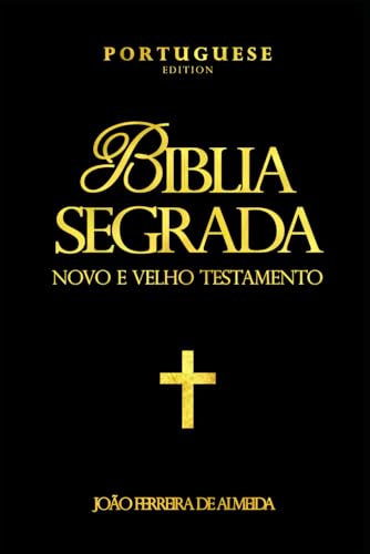 A BÍBLIA SAGRADA NOVO E ANTIGO TESTAMENTO EM PORTUGUÊS E BRASILEIRO PALAVRA DE DEUS CATOLISMO uma obra composta por textos sagrados von Independently published