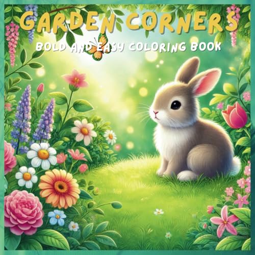 Garden corners: A Bold and Easy Coloring Book for All Ages, garden Inspired Bold and Easy Coloring Book for Adults or Kids (Bold and Easy Coloring Books) von Success Publications Sar