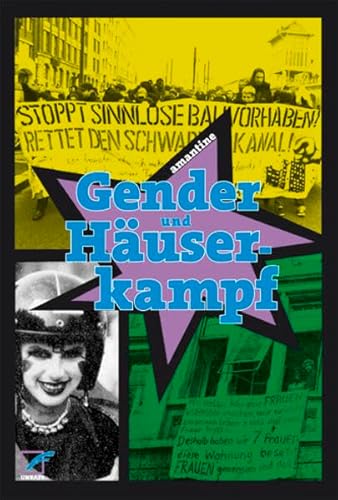 Gender und Häuserkampf: Genderspezifische Aspekte und anti-patriarchale Kampfe in den Häuserbewegungen in der BRD und Westberlin