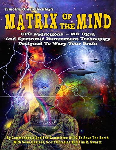 Matrix Of The Mind: UFO Abductions - MK Ultra - And Electronic Harassment Technology Designed To Warp Your Brain von Global Communications