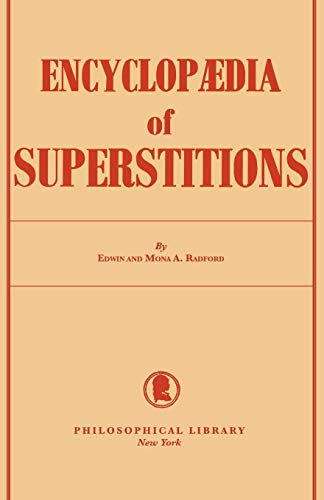Encyclopedia of Superstitions Encyclopedia of Superstitions von Philosophical Library