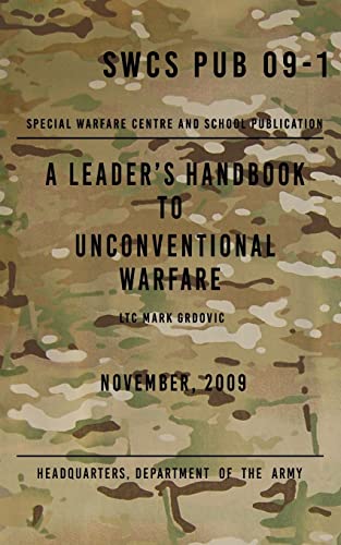 SCWS PUB 09-1 A Leader's Handbook to Unconventional Warfare: November 2009 von Createspace Independent Publishing Platform
