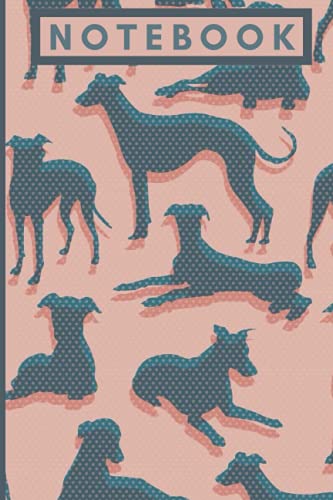 Greyhound Notebook: Cute greyhound whippet notebook or notepad