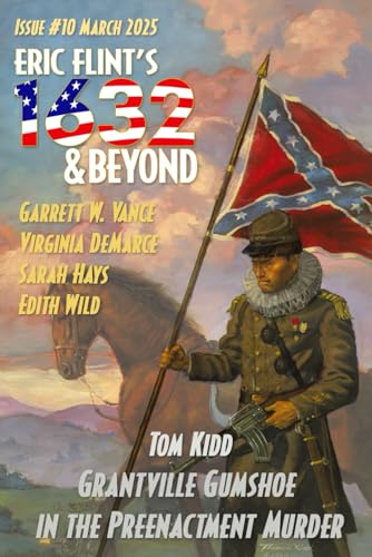 Eric Flint's 1632 & Beyond Issue #10 von Flint's Shards