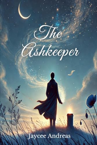 The Ashkeeper: A short story where the ashes speak and the wind doesn’t forget. A spiritual fable about loss, memories, and the art of letting go. von Independently published