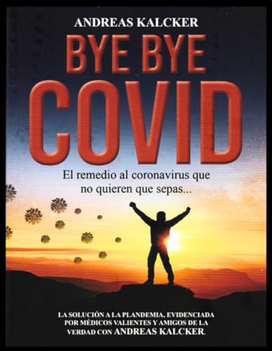 Bye, Bye, COVID_El_remedio_al_CORONAVIRUS_que_no_quieren_que_sepas…