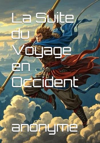 La Suite du Voyage en Occident La Suite du Voyage en Occident von Independently published