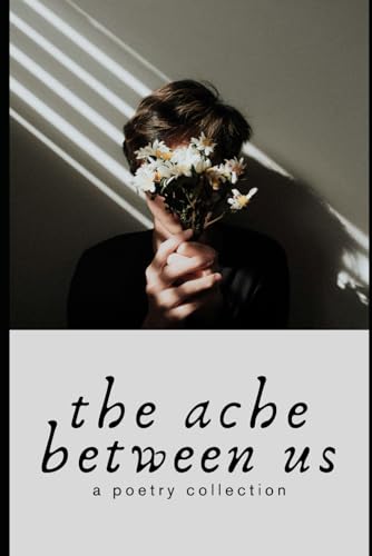 The Ache Between Us The Ache Between Us von Independently published