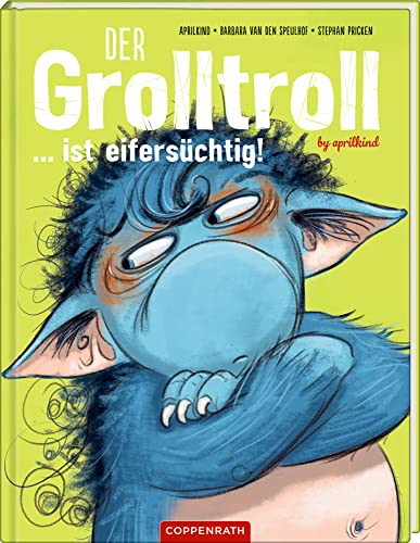 Der Grolltroll ... ist eifersüchtig! (Bd. 5) von COPPENRATH