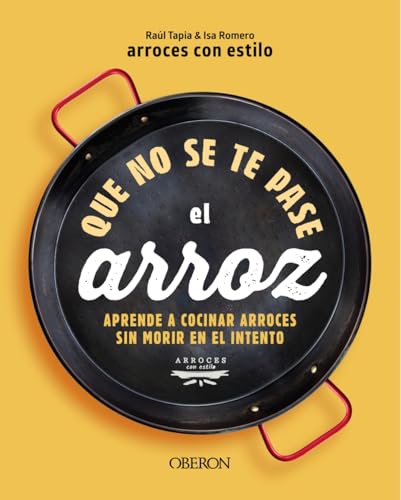 Que no se te pase el arroz: Aprende a cocinar arroces sin morir en el intento (Libros singulares) von ANAYA MULTIMEDIA