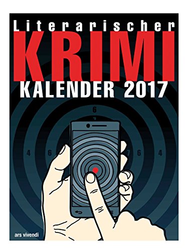 Literarischer Krimi - Kalender 2024: Wochenkalender mit Kurzkrimis von 53 namhaften Krimiautoren von Ars Vivendi