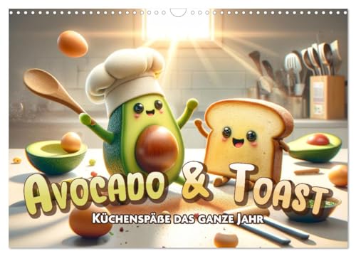 Avocado & Toast - Küchenspäße das ganze Jahr (Wandkalender 2025 DIN A3 quer), CALVENDO Monatskalender von CALVENDO