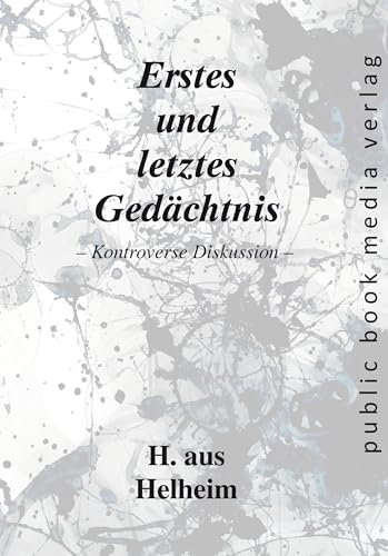 Erstes und letztes Gedächtnis: Kontroverse Diskussion von Frankfurter Literaturverlag