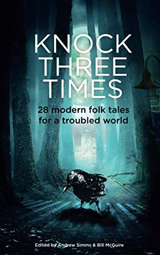 Knock Three Times: 28 modern folk tales for a world in trouble (There was a knock at the door, Band 3) von New Weather Institute/The Real Press