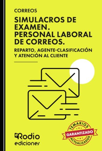 CORREOS 2024. Simulacros de Examen. Personal Laboral de Correos. Reparto, Agente-Clasificación y Atención al Cliente CORREOS 2024. Simulacros de Examen. Personal Laboral de Correos. Reparto, Agente-Clasificación y Atención al Cliente