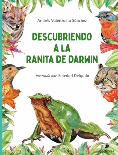 Descubriendo a la Ranita de Darwin Descubriendo a la Ranita de Darwin von RIL Editores