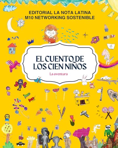 El Cuento de los cien niños: A vibrant collection of stories crafted by children from all around the world (The adventure) von Independently published