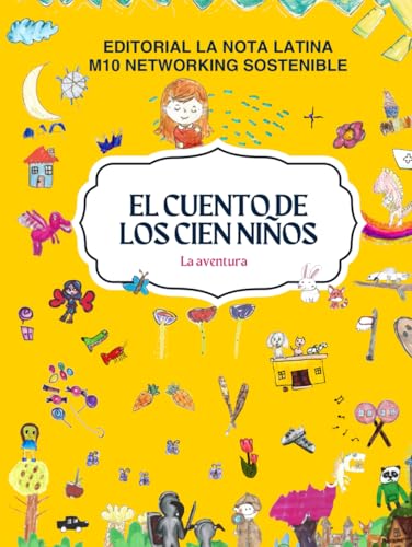 El Cuento de los cien niños: A vibrant collection of stories crafted by children from all around the world (The adventure) von Independently published