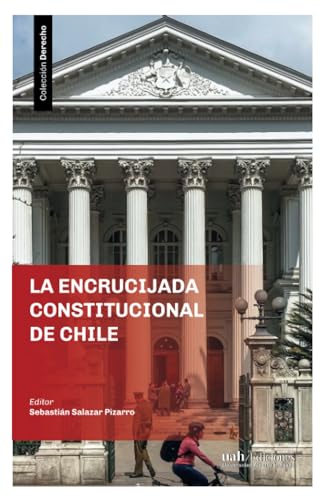 La encrucijada constitucional de Chile von Ediciones Universidad Alberto Hurtado