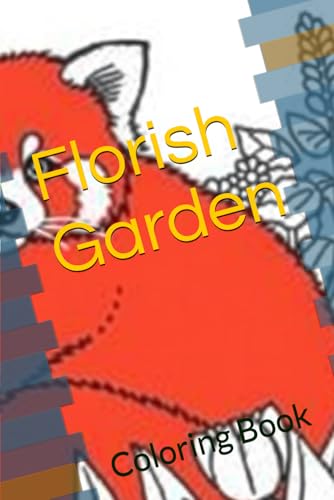 Florish Garden: Coloring Book von Independently published
