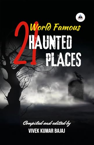 World Famous 21 Haunted Places (Real Accounts of Crime, Horror and Mysteries) von Guided Self Publishing India LLP
