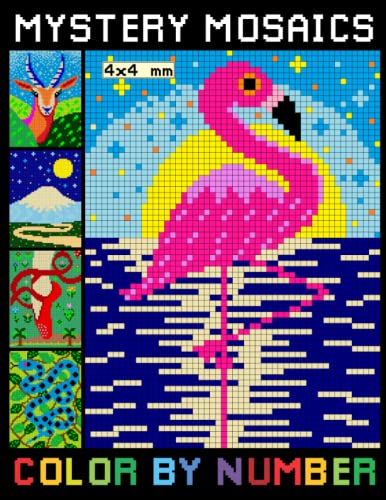 Mystery Mosaics Color By Number: Pixel Coloring Book for Adults Relaxation and Stress Relief with 4*4 mm sections (Color by Number Coloring Books) von Independently published