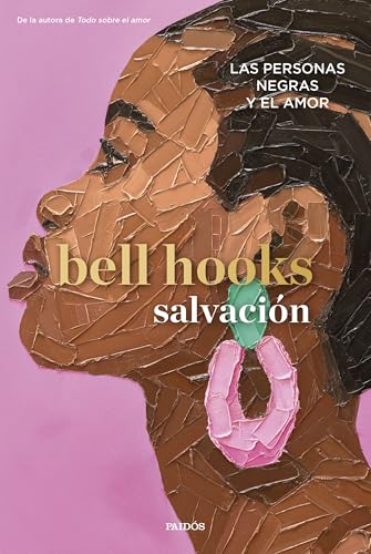 Salvación: Las personas negras y el amor (Contextos) von Ediciones Paidós
