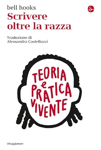 Scrivere oltre la razza (La cultura) von Il Saggiatore