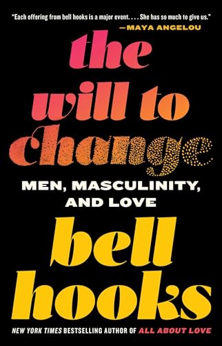 The Will to Change: Men, Masculinity, and Love von Washington Square Press