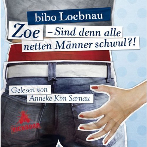 Zoe - Sind denn alle netten Männer schwul?!, 3 Audio-CDs