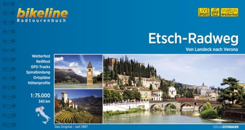 Bikeline Etsch-Radweg: Von Landeck nach Verona. Radtourenbuch, 345 km, 1 : 75 000, wetterfest/reißfest, GPS-Tracks-Download