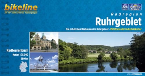 Bikeline Radatlas Ruhrgebiet: Die schönsten Radtouren im Ruhrgebiet. Mit Route der Industriekultur. Radtourenbuch 1 : 75 000: Die schönsten Radtouren ... 1:75.000, 980 km (Bikeline Radtourenbücher)