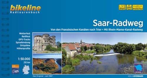 Bikeline Saar-Radweg: Von den Französischen Kanälen nach Trier. Radtourenbuch,191 km, 1 : 50 000, wetterfest/reißfest, GPS-Tracks-Download