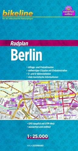 Radplan Berlin 1:25.000: Alltags- und Freizeitrouten, vollwertiger Cityplan mit Einbahnstraßen, S- und U-Bahn-Stationen, viele touristische ... Wasserfest und reißfest (Bikeline Radkarte)
