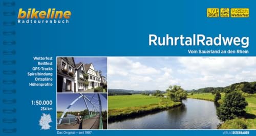 Ruhrtal Radweg: Vom Sauerland an den Rhein 1:50.000, 234 km. GPS-Tracks-Download, wetterfest/reißfest (Bikeline Radtourenbücher): Vom Sauerland an den Rhein. 234 km