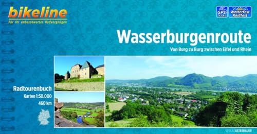 Wasserburgenroute: Von Burg zu Burg zwischen Eifel und Rhein, 460 km (Bikeline Radtourenbücher)