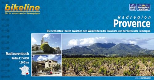 bikeline Radtourenbuch Provence, 1:75.000. 1260 km. GPS-Tracks-Download, wetterfest/reißfest: Die schönsten Touren zwischen den Weinfeldern der ... - 1.260 km (Bikeline Radtourenbücher)