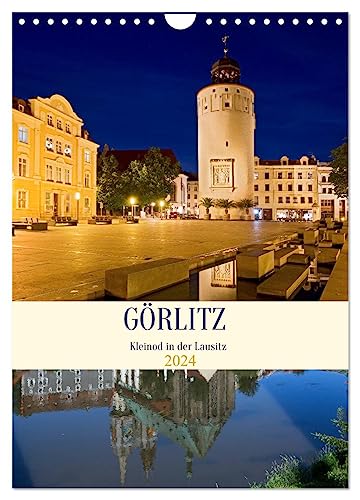 GÖRLITZ - Kleinod in der Lausitz (Wandkalender 2024 DIN A4 hoch), CALVENDO Monatskalender von CALVENDO