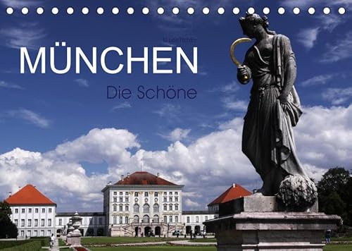 München - Die Schöne (Tischkalender 2023 DIN A5 quer): München - Die Hauptstadt Bayerns (Monatskalender, 14 Seiten ) (CALVENDO Orte) von CALVENDO