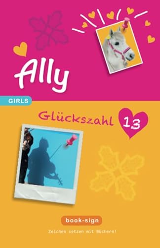 Ally – Glückszahl: 13 (GIRLS, Band 3) von Independently published