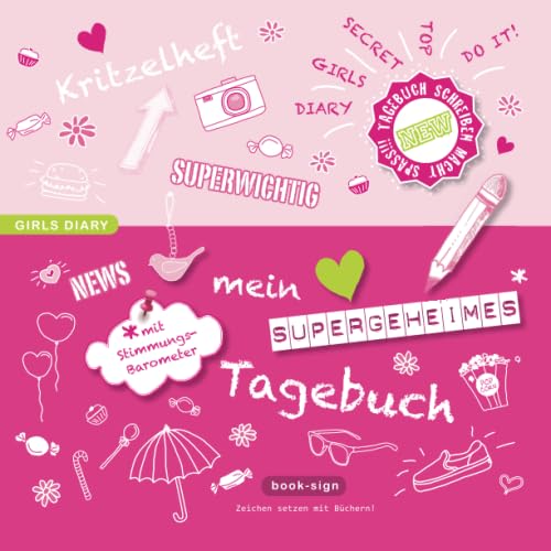 GIRLS DIARY Kritzelheft: Mein supergeheimes Tagebuch rosa/pink von Independently published