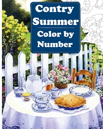 Contry Summer Color by Number: An Adriult Colong Book Featuring Magical Summertime Scenes,Coloring Pages Perfect for Adults Relaxation and Coloring Gift Book Ideas Contry Summer Color by Number: An Adriult Colong Book Featuring Magical Summertime Scenes,Coloring Pages Perfect for Adults Relaxation and Coloring Gift Book Ideas von Independently published