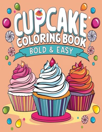 Cupcake Coloring Book: for a relaxing escape, this book offers something sweet for everyone. Cupcake Coloring Book: for a relaxing escape, this book offers something sweet for everyone. von Independently published