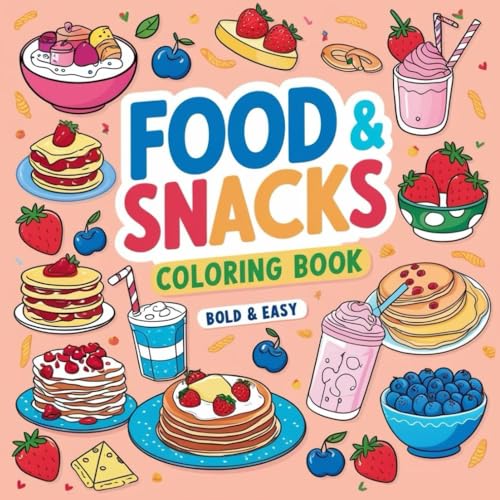 Food and Snacks Coloring Book Bold and Easy von Independently published