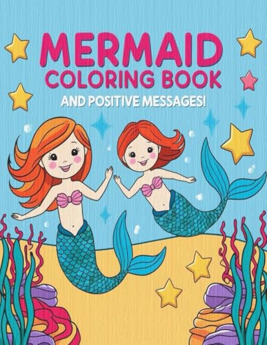 Mermaid coloring book and positive messages Mermaid coloring book and positive messages von Independently published