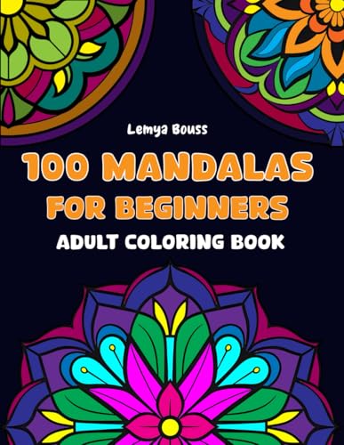 100 Mandalas for Biginners: Adult coloring book von Independently published