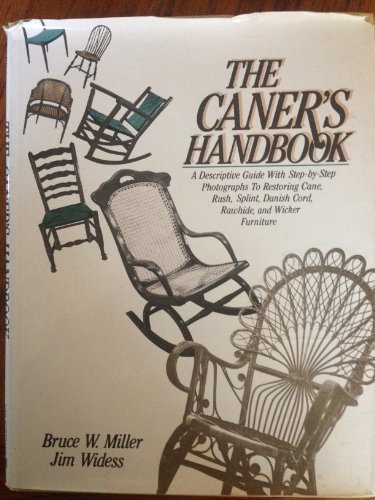 The Caner's Handbook: A Descriptive Guide With Ste