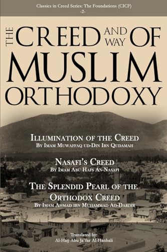 The Creed and Way of Muslim Orthodoxy von Lulu.com